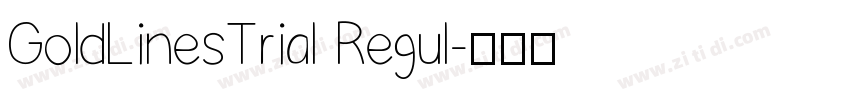 GoldLinesTrial Regul字体转换